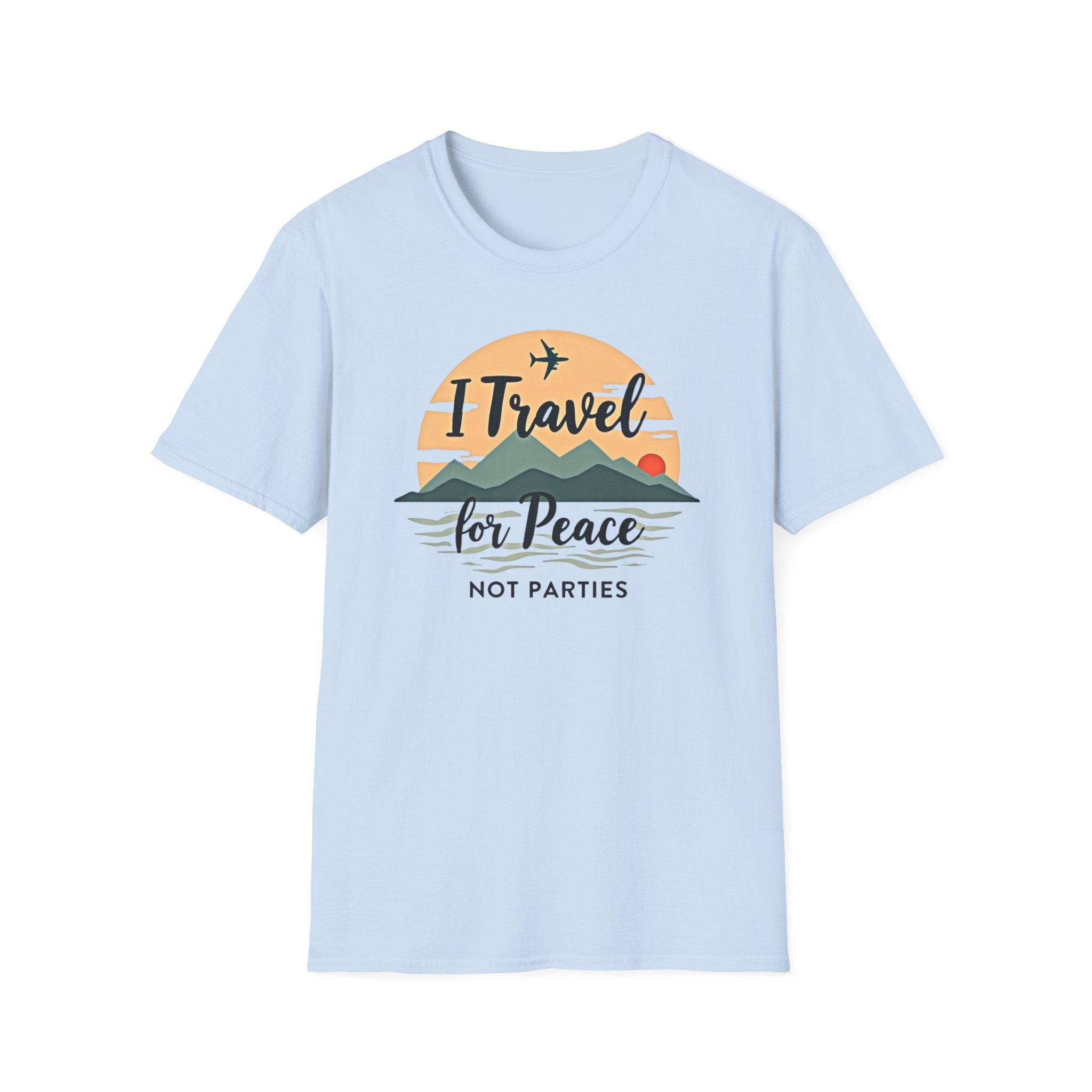 Travel For Peace Not Parties T-Shirt
