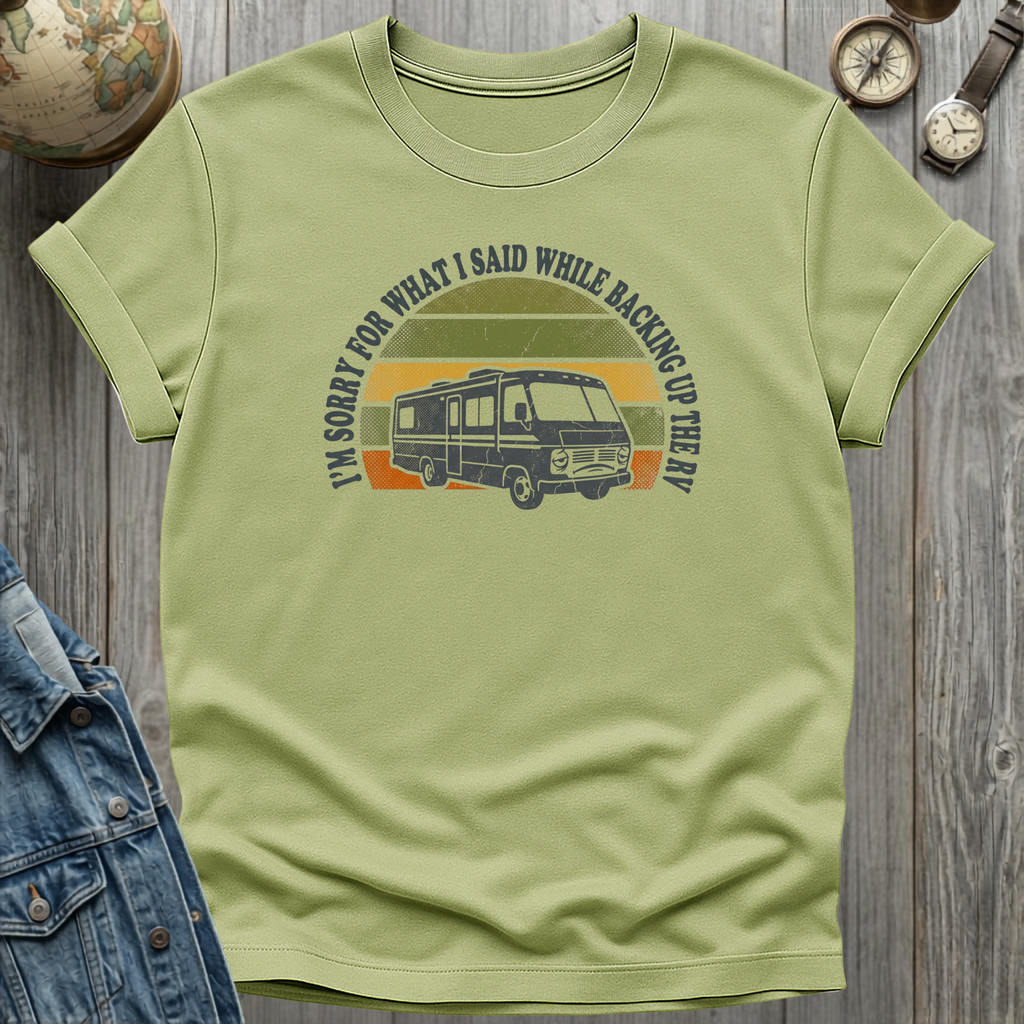 Sorry Backing Up T-Shirt