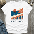 Il Vino E La Vita T-Shirt
