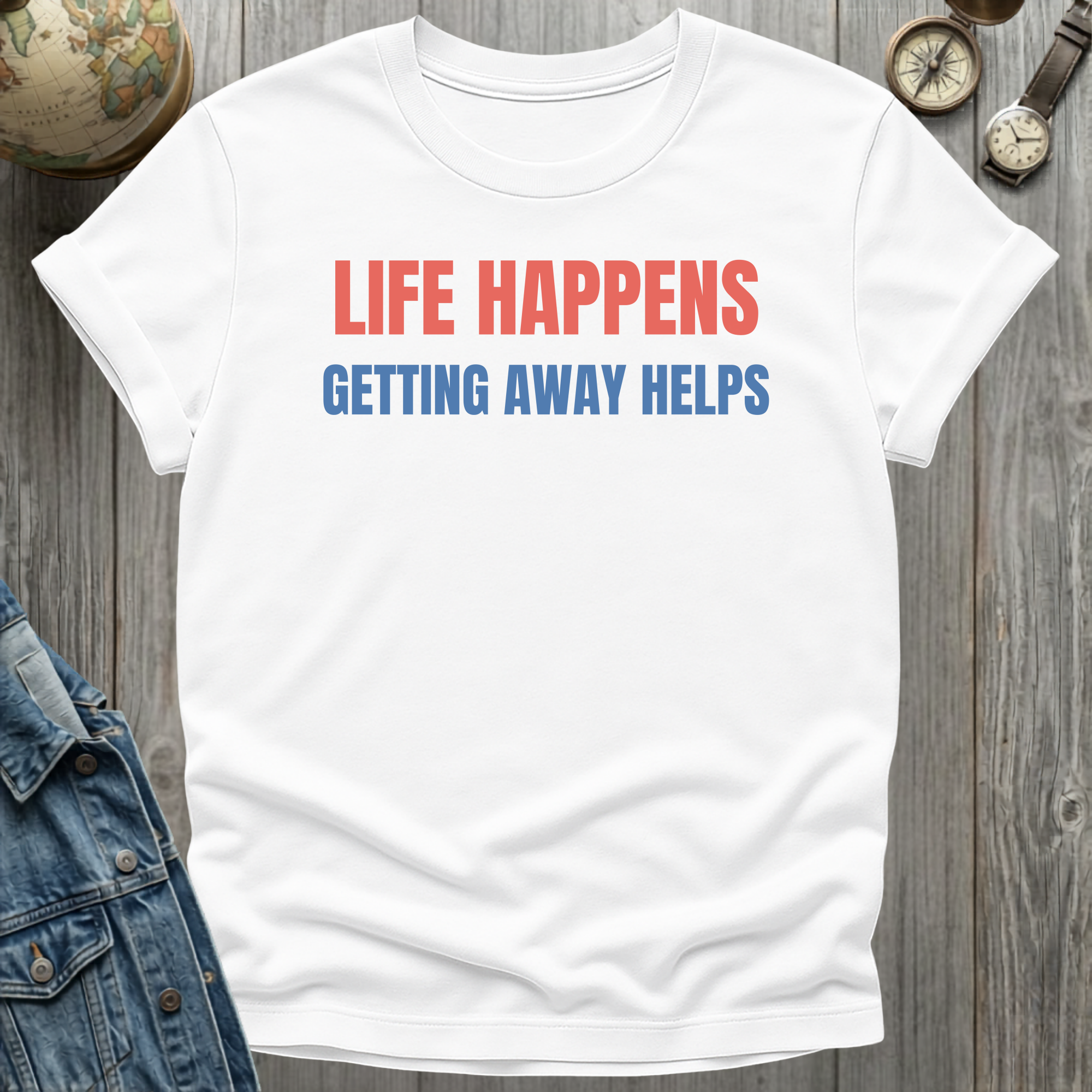 Getting Away Helps T-Shirt