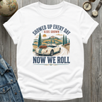 Now We Roll T-Shirt