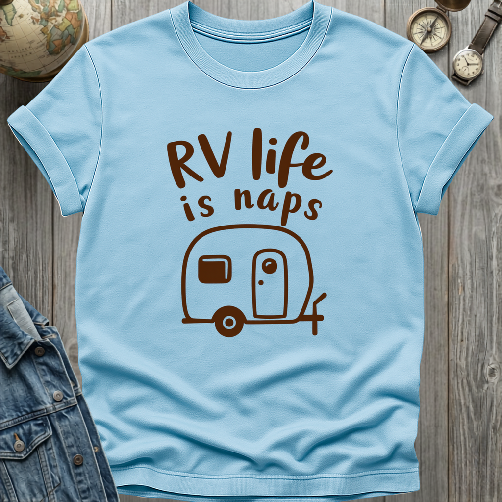 RV Life Naps T-Shirt
