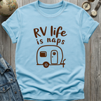 RV Life Naps T-Shirt