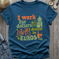 Work Dollars T-Shirt