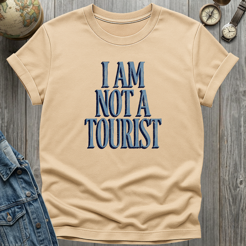 Not a Tourist T-Shirt