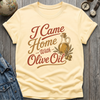 Olive Oil T-Shirt