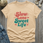 Slow Lane Sweet Life T-Shirt