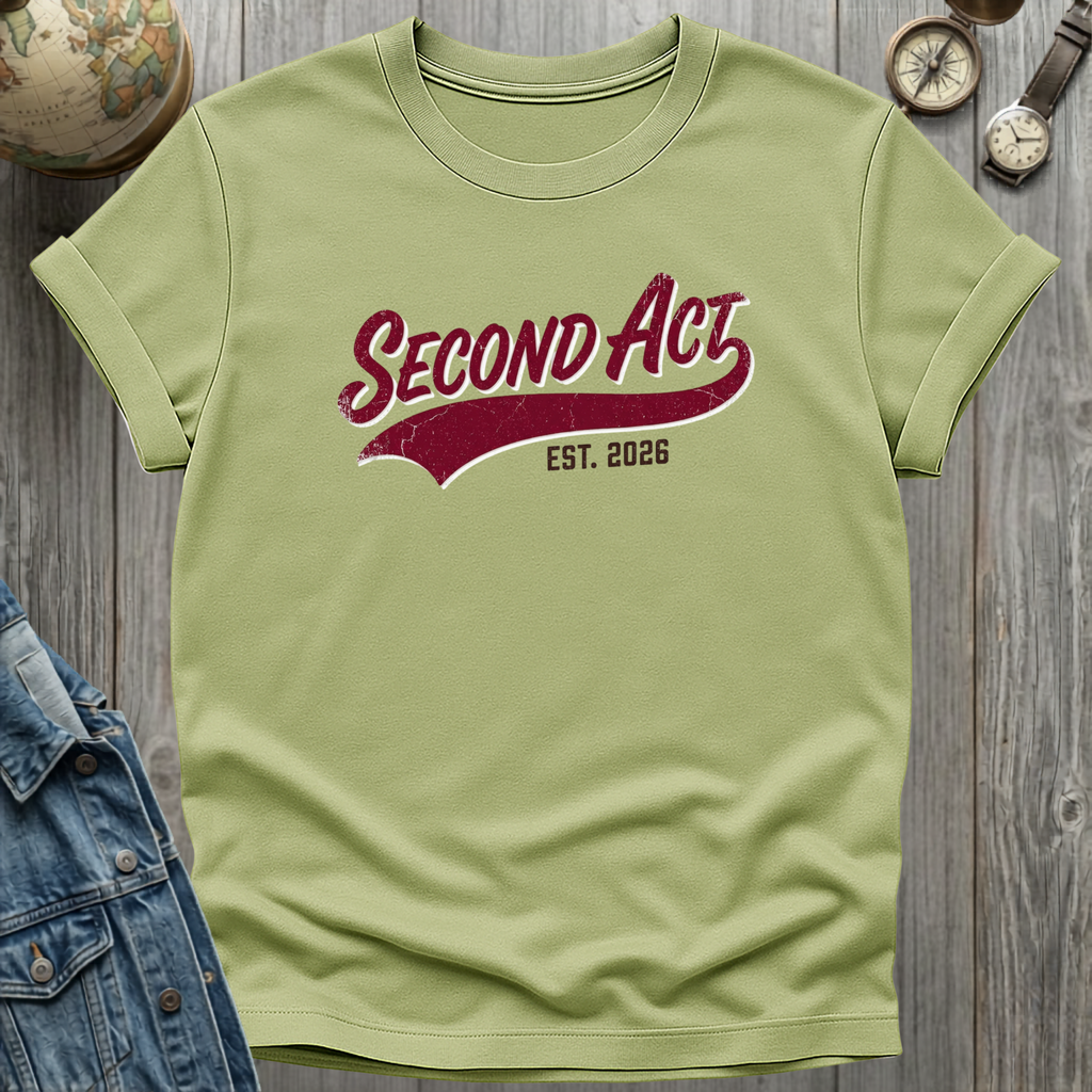 Second Act T-Shirt