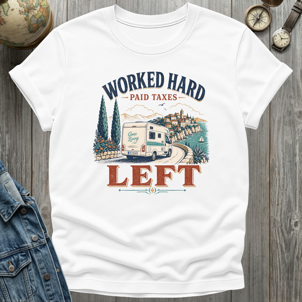 Worked Hard Left T-Shirt