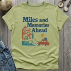 Miles and Memories Ahead T-Shirt