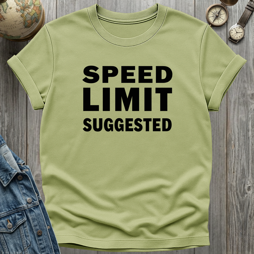 Speed Limit Suggested T-Shirt