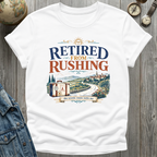 Retired From Rushing T-Shirt