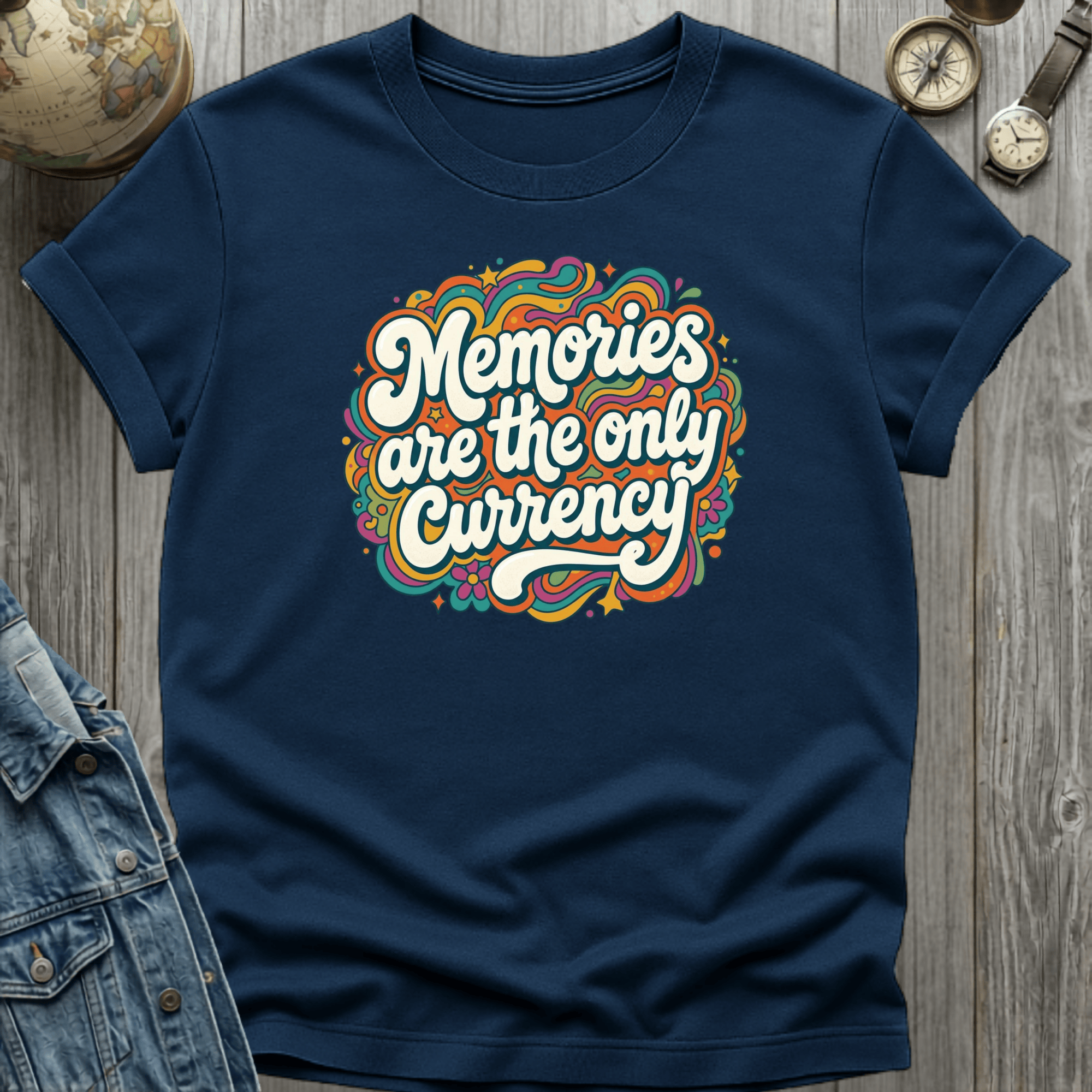 Memories are the Currency T-Shirt