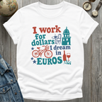 Dream in Euros T-Shirt