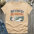 Retired From Rushing T-Shirt