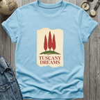 Tuscany Dreams T-Shirt