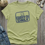 Carry-On Only T-Shirt