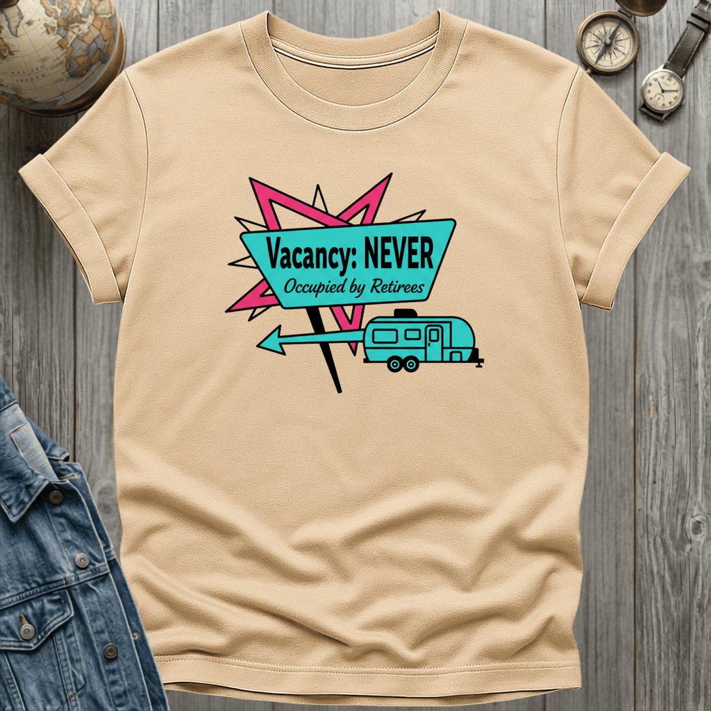 Vacancy Never T-Shirt