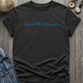 Me in Europe T-Shirt