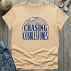 Chasing Cobblestones T-Shirt