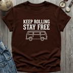 Keep Rolling Stay Free T-Shirt