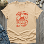 Chasing Horizons Not Deadlines T-Shirt