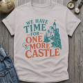 One More Castle T-Shirt