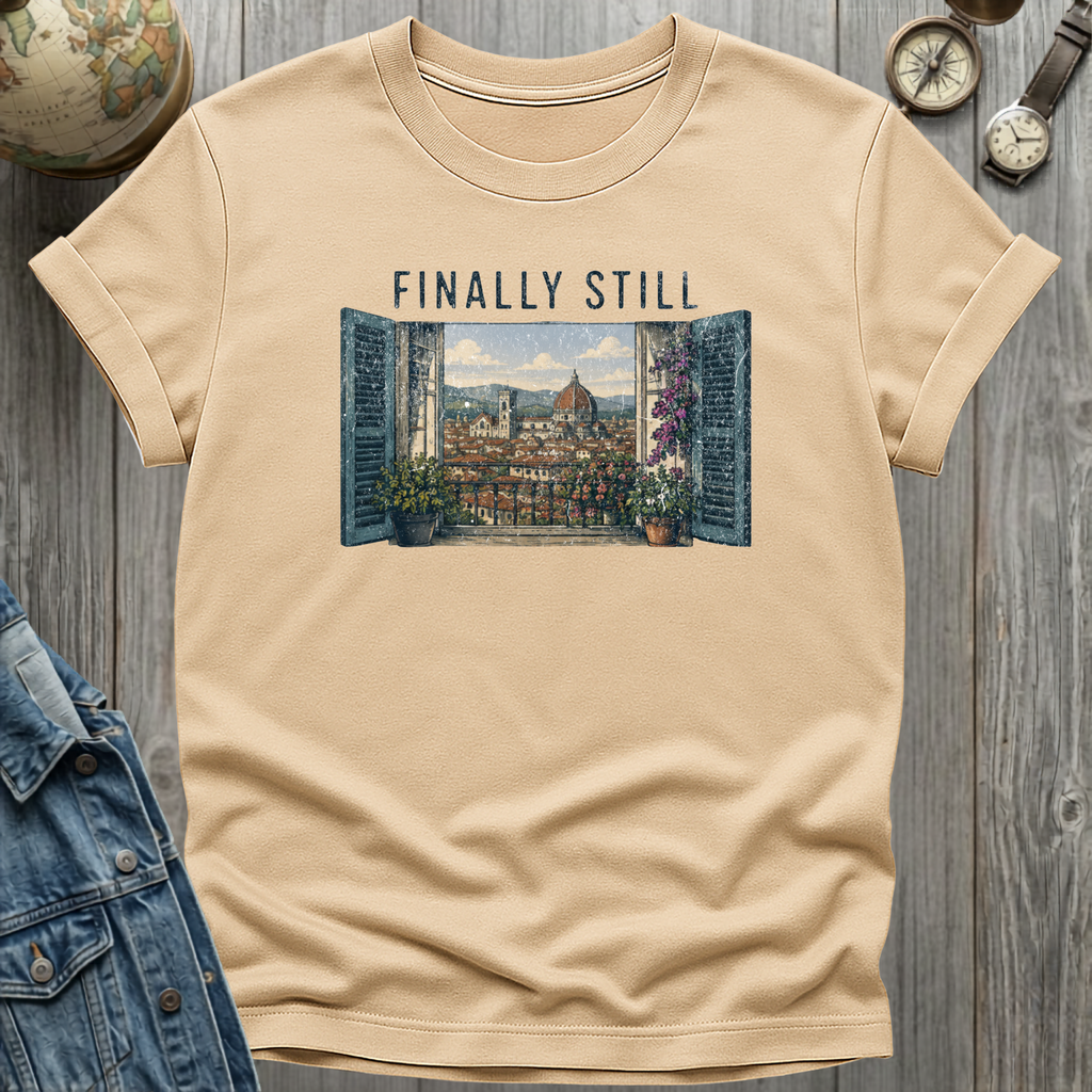 Finally Still T-Shirt