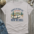 Now We Roll T-Shirt