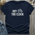 Off the Clock T-Shirt