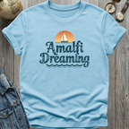 Amalfi Dreaming T-Shirt