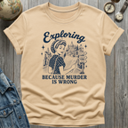 Exploring Murder T-Shirt