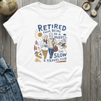 Retired in a Hurry T-Shirt