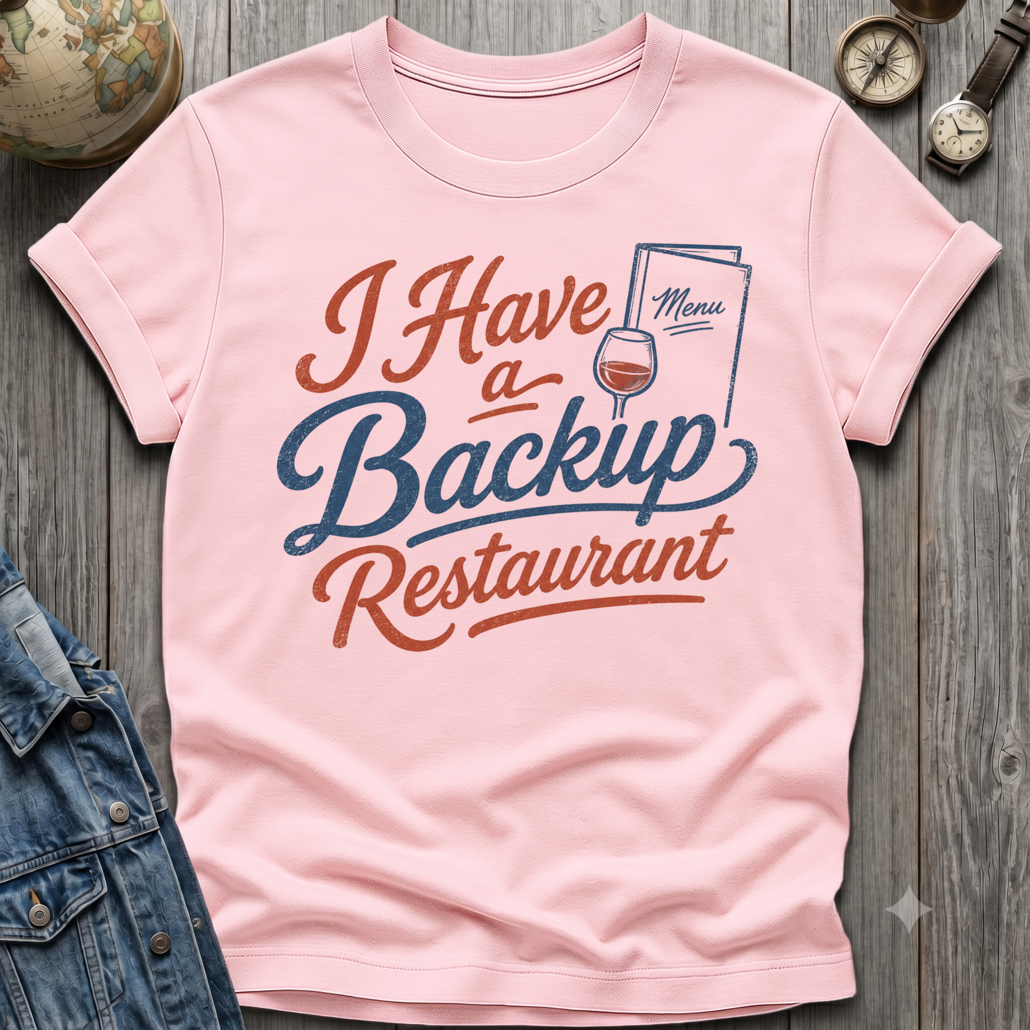 Have A Backup T-Shirt