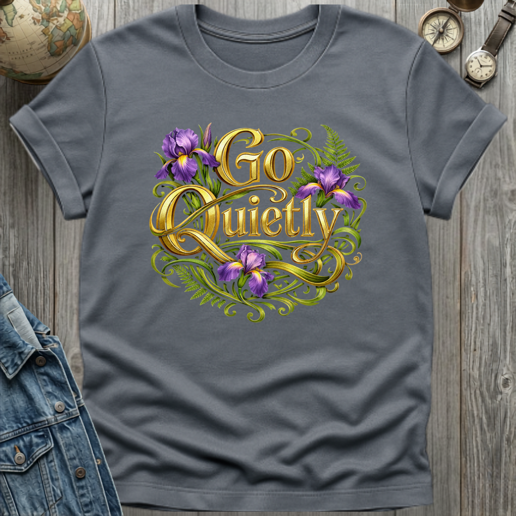 Quietly T-Shirt