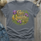 Quietly T-Shirt