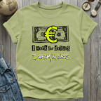 Work for Dollars T-Shirt