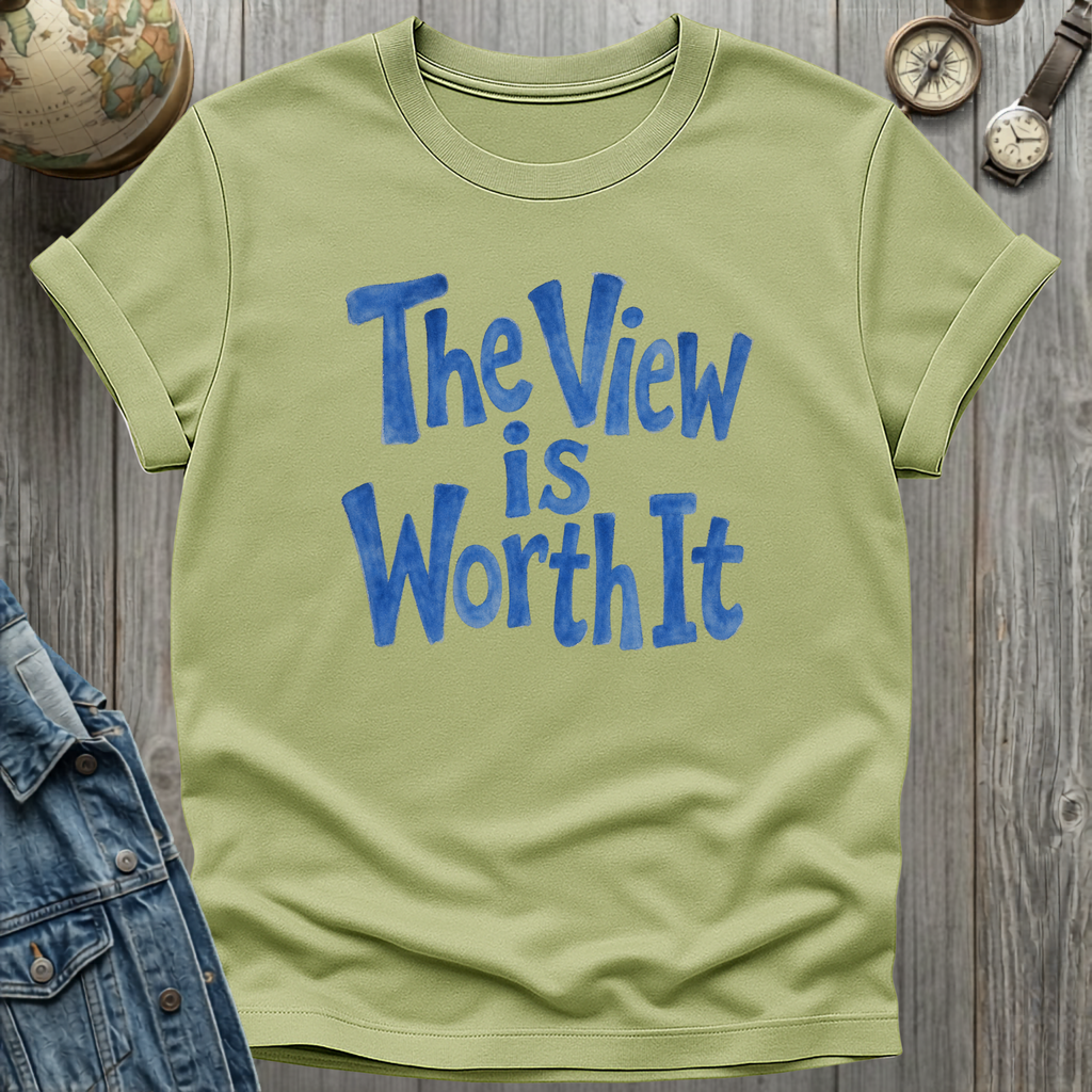 View is Worth It T-Shirt