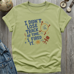Time Fired It T-Shirt