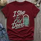 Old Doors Stop T-Shirt