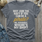 Pirate My Ship T-Shirt