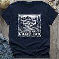 Let Road Lead T-Shirt
