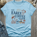 Early Coffee Club T-Shirt