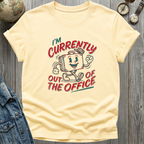 Out of Office T-Shirt