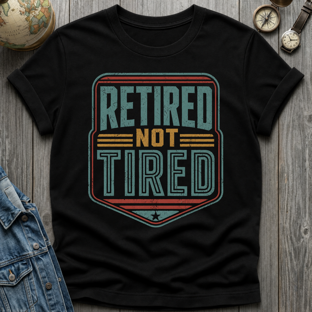 Retired Not Tired Stars T-Shirt