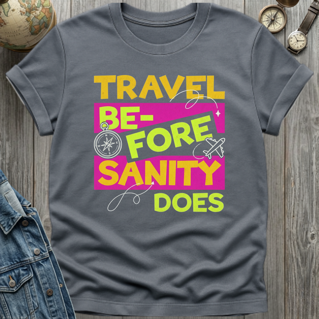 Travel Sanity T-Shirt