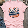 Does Not Fit T-Shirt