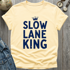 Slow Lane King T-Shirt