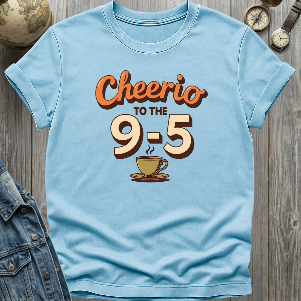Cheerio 9-5 T-Shirt