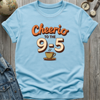 Cheerio 9-5 T-Shirt